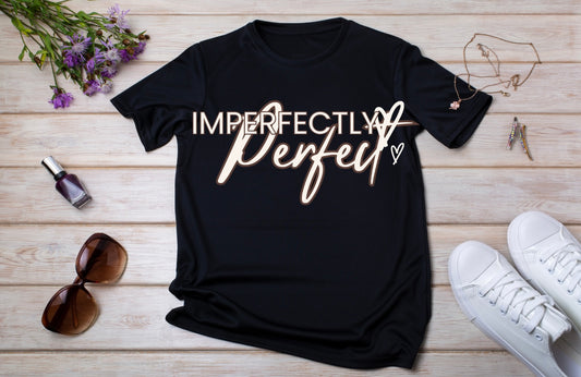 IMPERFECTLY PERFECT T-shirt!